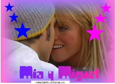 Mia & Miguel - O pereche potrivita si frumoasa - >> ReBeLdE <<